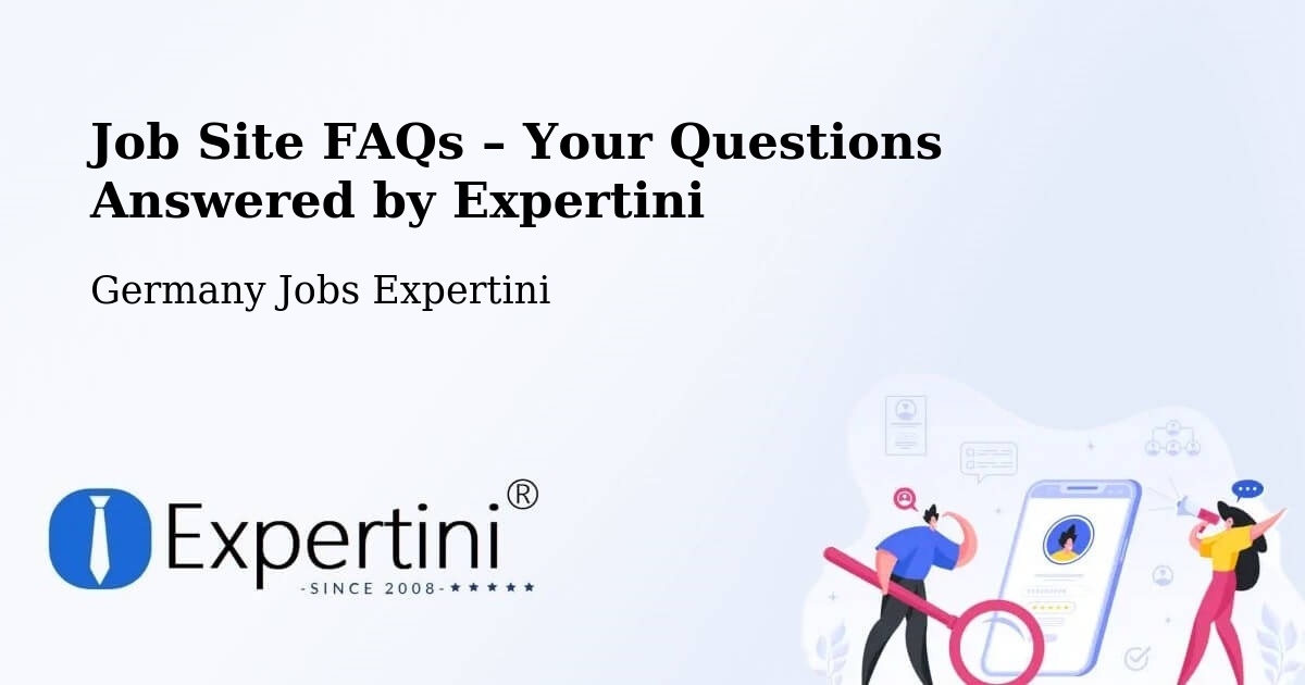 Job Site FAQs – Frequently Asked Questions – Wingerode - Wingerode, Germany Jobs Expertini